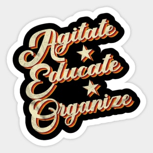 Agitate, Educate, Organize / Civil Rights & Social Justice Sticker